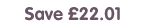 Save £22.01