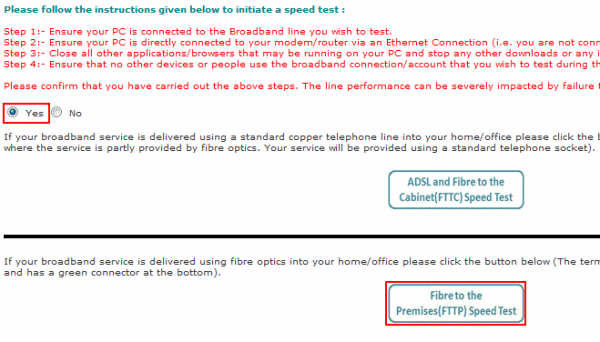 Select Yes and click Fibre to the Premises (FTTP) Speed Test